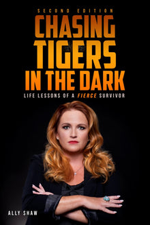 Chasing Tigers in the Dark: Life Lessons of a Fierce Survivor (2nd Edition) - Library Tales Publishing