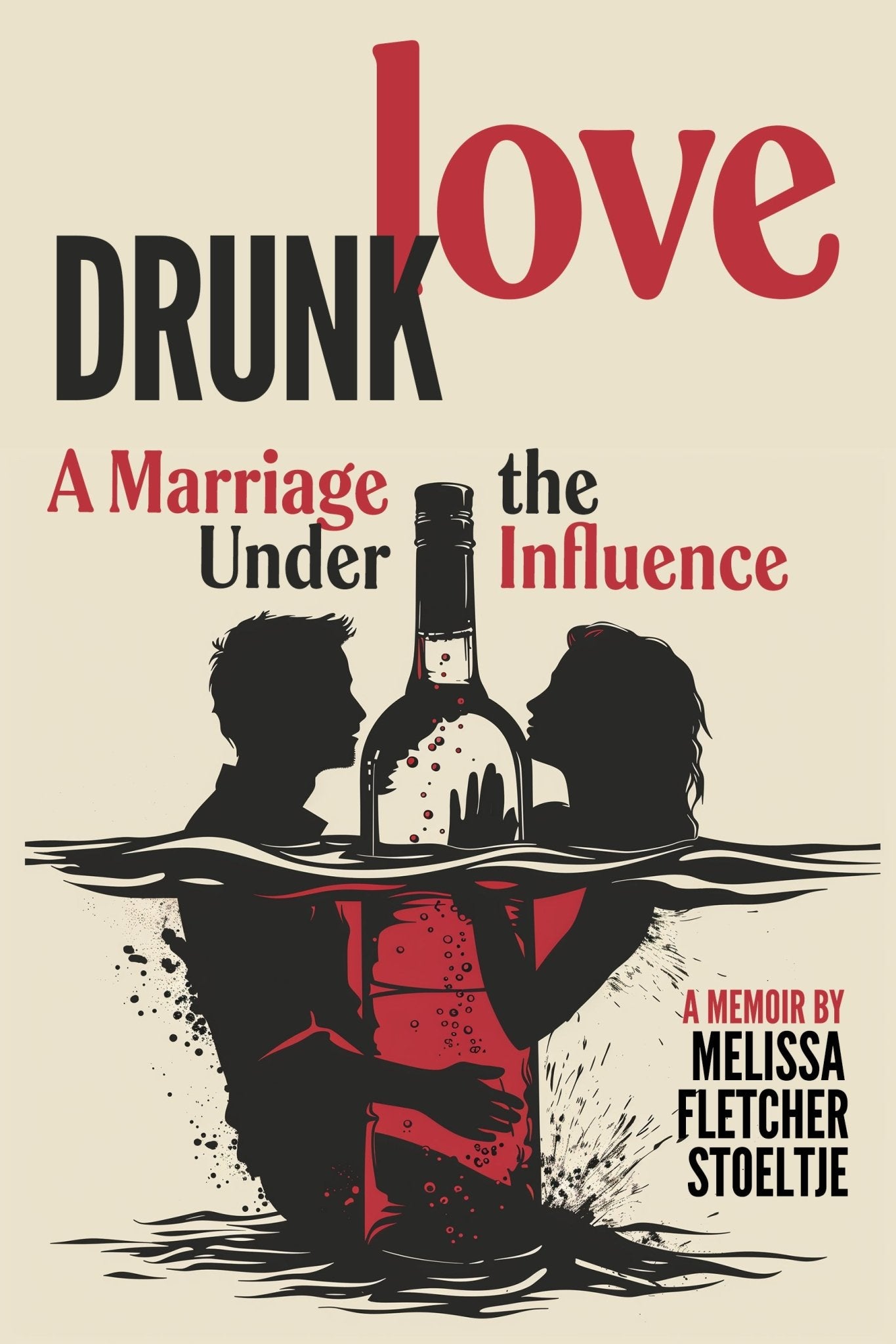 Drunk Love: Marriage Under the Influence - Library Tales Publishing