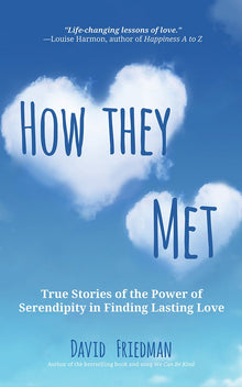 How They Met: Real Stories of True Love and the Power of Serendipity - Library Tales Publishing