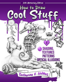 How to Draw Cool Stuff: Shading, Textures and Optical Illusion (2024 Edition) - Library Tales Publishing