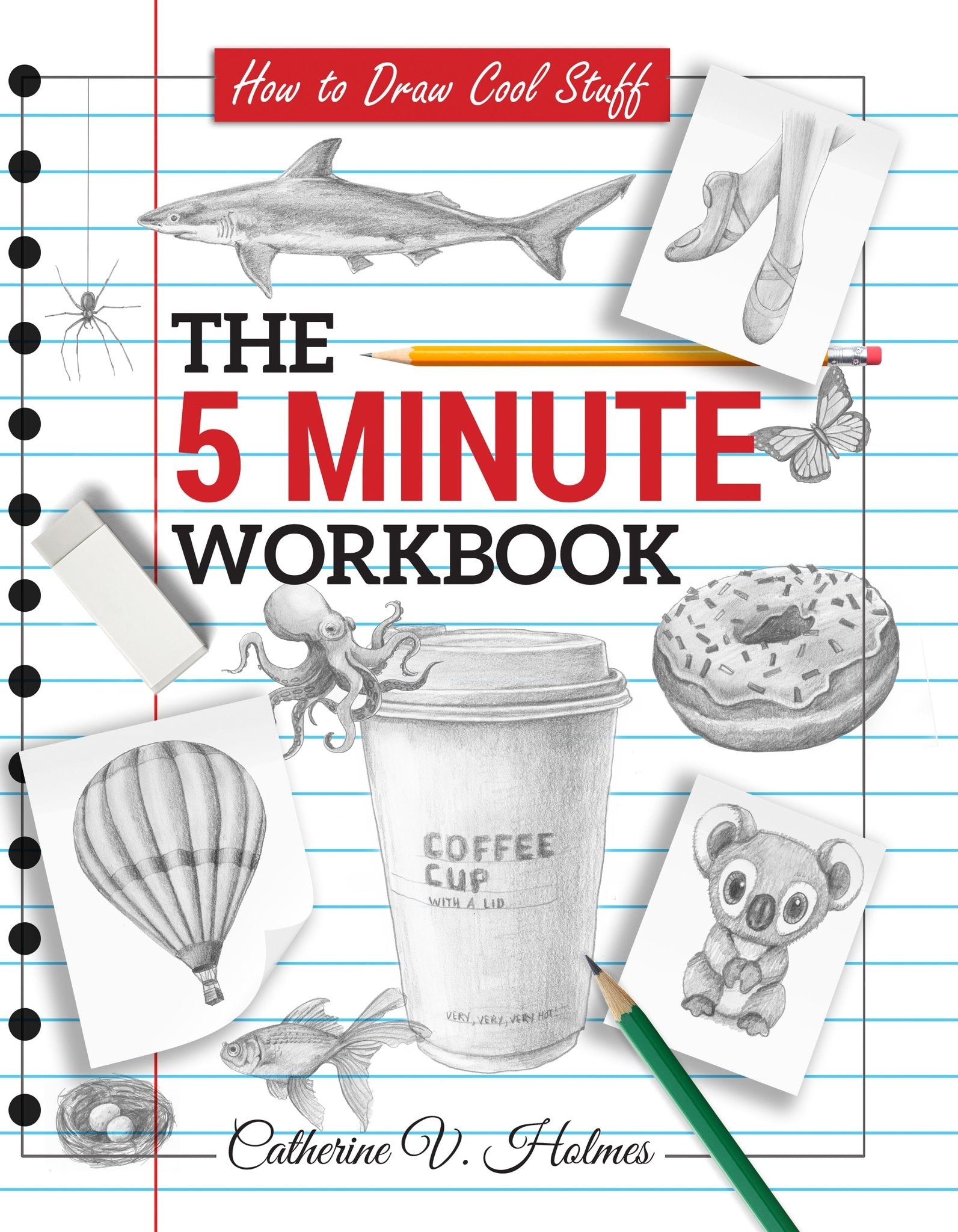 How to Draw Cool Stuff: The 5 Minute Workbook - Library Tales Publishing