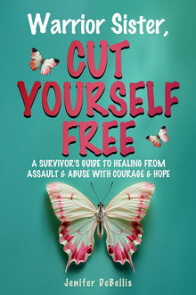 Warrior Sister, Cut Yourself Free - Library Tales Publishing