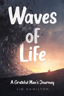 Waves of Life - A Grateful Man's Journey - Library Tales Publishing